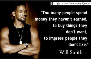Will Smith Too Many People spend